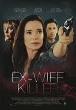 Убийца-бывшая — Ex-Wife Killer (Eyewitness) (2017)