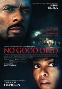 Никаких добрых дел — No Good Deed (2014)