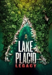 Лейк Плэсид: Наследие — Lake Placid: Legacy (2018)