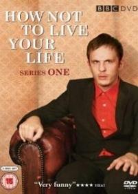 Как не стоит жить — How Not to Live Your Life (2007-2011) 1,2,3 сезоны