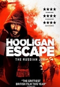 Побег хулиганов. Русское дело — Hooligan Escape The Russian Job (2018)