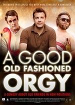 Старая добрая оргия — A Good Old Fashioned Orgy (2011)