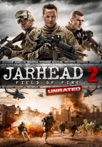 Морпехи 2: Поле Огня — Jarhead 2: Field of Fire (2014)