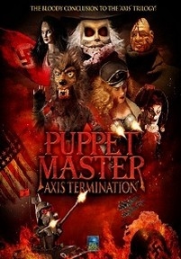 Повелитель кукол: Уничтожение оси — Puppet Master: Axis Termination (2017)