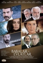Отцы и дети — Babalar Ve Evlatlar (2012)