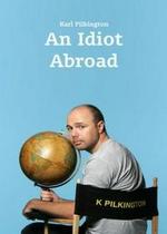 Идиот за границей — An Idiot Abroad (2010-2012) 1,2,3 сезоны