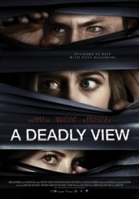 Смертельное соседство — A Deadly View (2018)