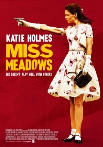Мисс Медоуз — Miss Meadows (2014)