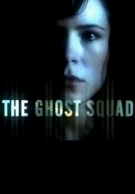 Отдел призраков (Секретный отдел) — The Ghost Squad (2005)